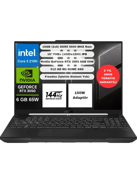 Asus TUF Gaming F16 FX607VJ-RL033-GAMING Intel Core 5 210H 16GB 512GB SSD RTX 3050 6GB (65W) 16" FHD+ WUXGA 144Hz IPS Panel Taşınabilir Bilgisayar
